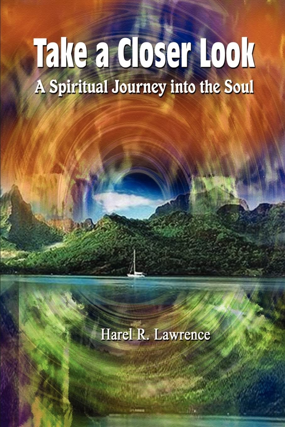 Take a Closer Look: A Spiritual Journey into the Soul